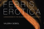 "Febris Erotica: Lovesickness in the Russian Literary Imagination" (University of Washington Press), was written by Valeria Sobol, a UI professor of Slavic languages and literatures.  Click photo to enlarge