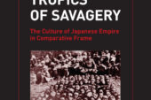 Robert Tierney's new book, "Tropics of Savagery: The Culture of Japanese Empire in Comparative Frame" (University of California Press), explores the theme of savagery in Japanese literary works during Japan's colonial period (1895-1945).