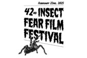 Graphic with the title "42nd Insect Fear Film Festival" in a scary font and with a picture of a tarantula.